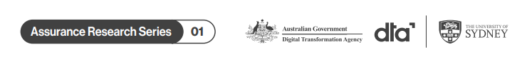 Assurance research series 01, Australian Government Digital Transformation Agency (DTA), University of Sydney
